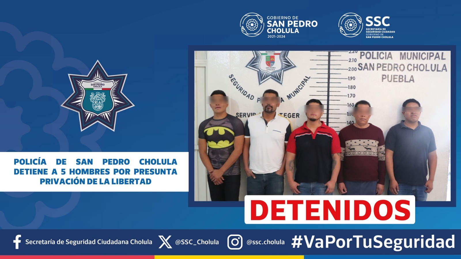 Comunicado oficial Policía de San Pedro Cholula detiene a 5 hombres por presunta privación de la libertad