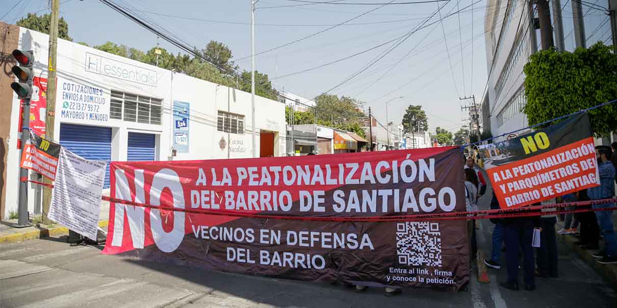 Por: Cortesía Vecinos y locatarios de Barrio de Santiago protestan contra proyecto de peatonalización