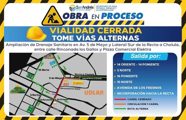 Por: Cortesía Lula Pineda Cambia circulación de calles en San Andrés Cholula: Ampliación de drenaje sanitario