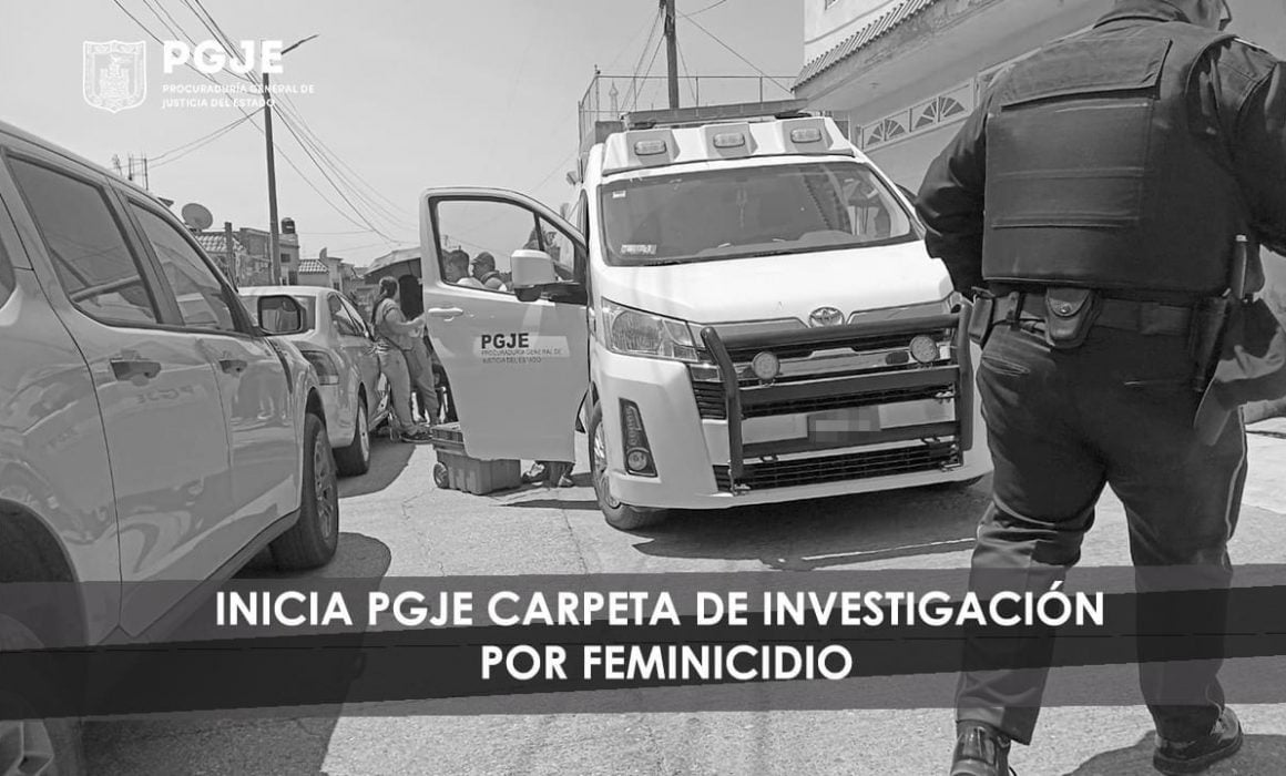 Inicia PGJE investigación por feminicidio en Apizaquito
