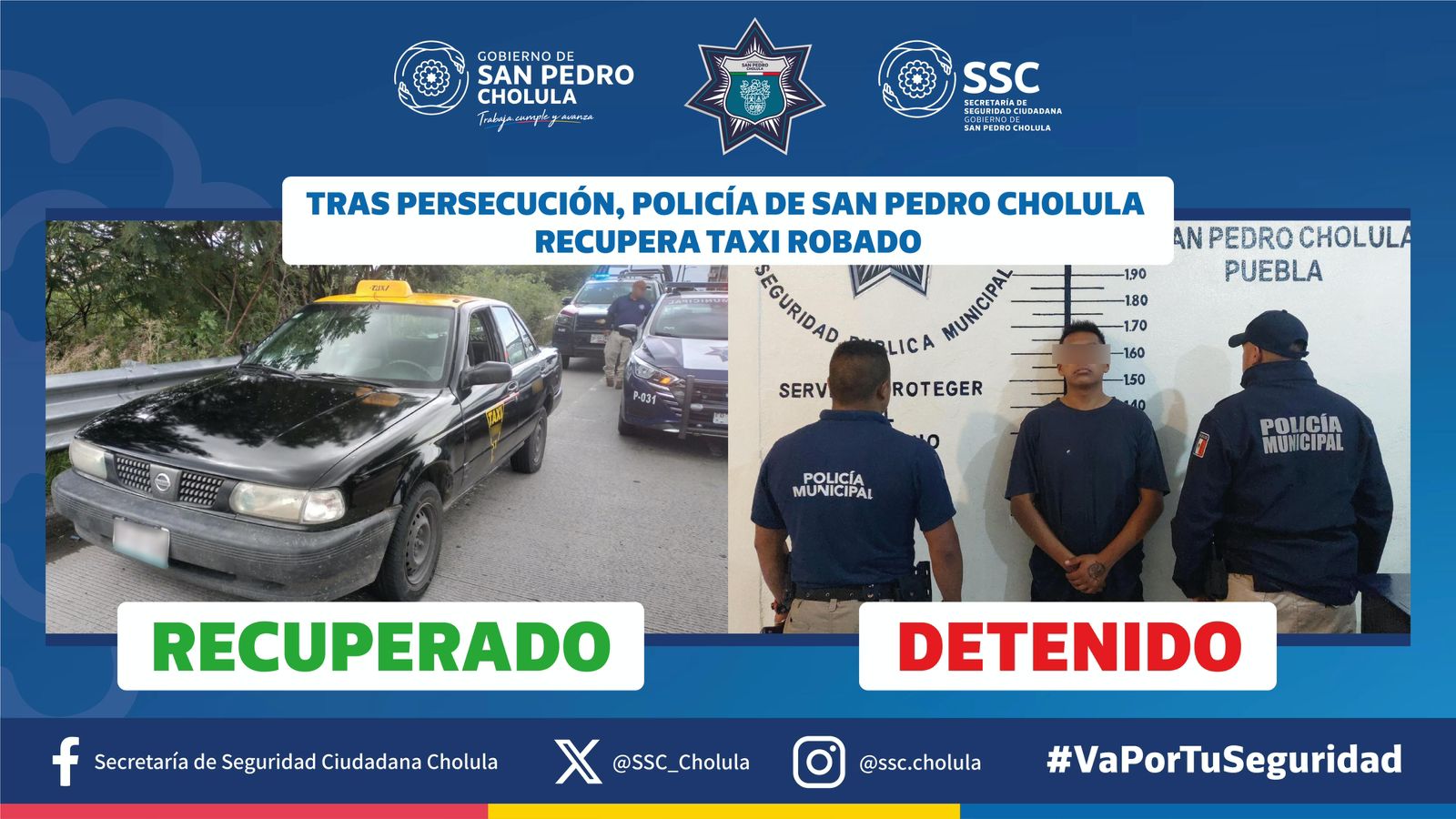 Comunicado oficial Tras persecución, policía de San Pedro Cholula recupera taxi robado