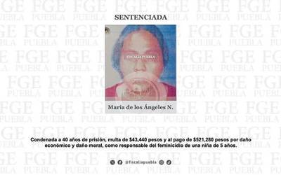Por: Cortesía Mujer condenada a 40 años de prisión por feminicidio de su hijastra en Puebla