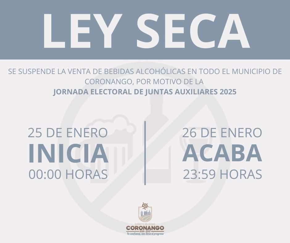 Aplicará Coronango Ley Seca para elección de presidentes auxiliares