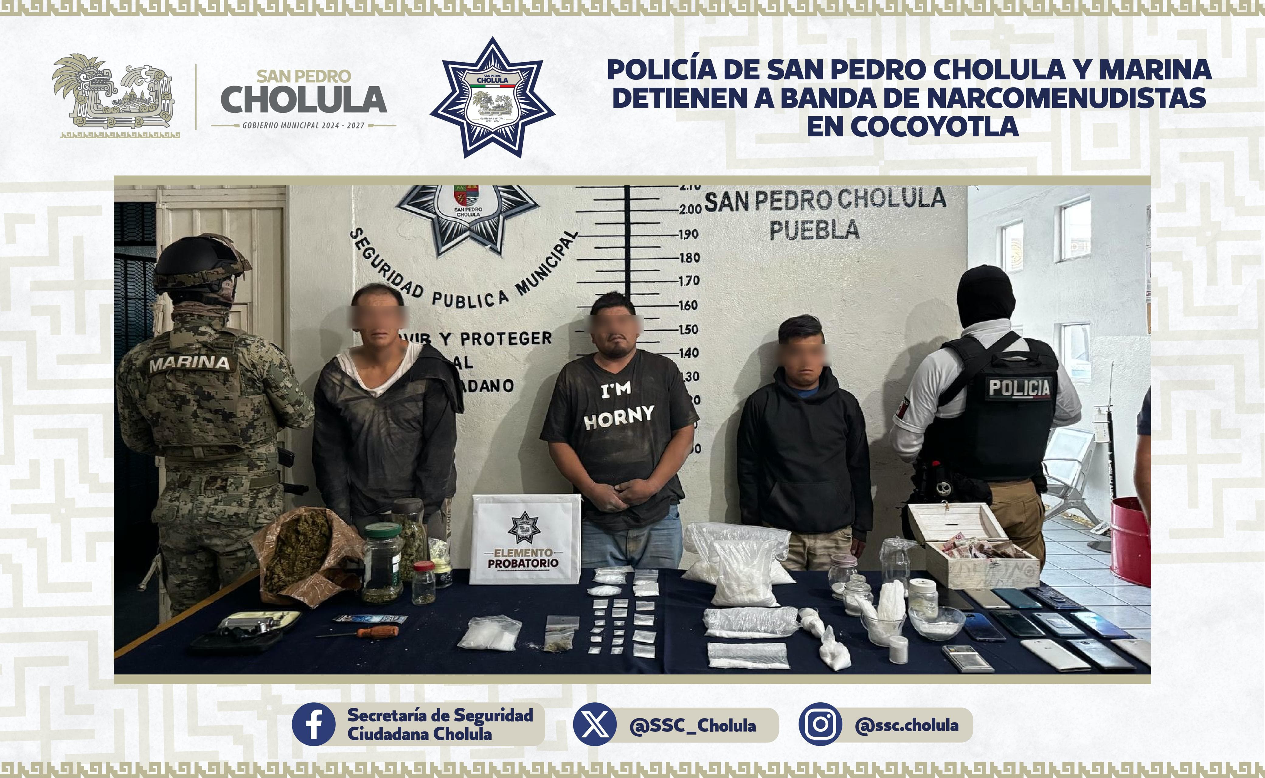 Comunicado oficial Policía de San Pedro Cholula y Marina detienen a banda de Narcomenudistas en Cocoyotla