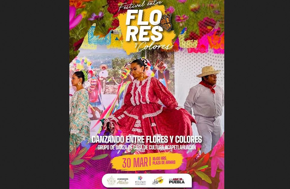Foto: Cortesía El Festival “Entre Flores y Colores” ya llegó a Atlixco