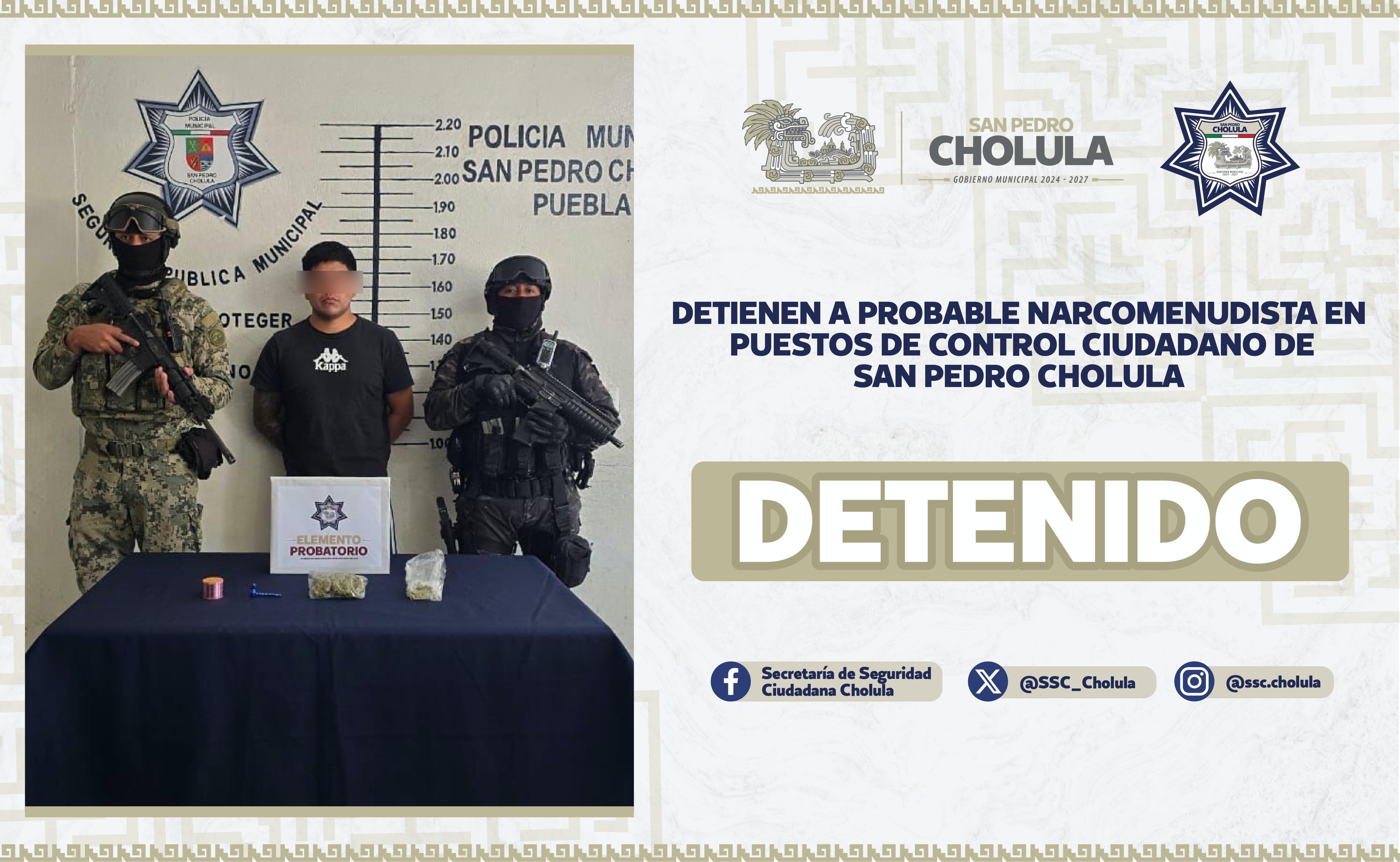 Comunicado oficial Detienen a probable narcomenudista en puestos de control ciudadano de San Pedro Cholula