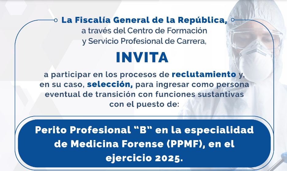 Foto: Cortesía FGR lanza convocatoria para peritos médicos forenses: requisitos y registro