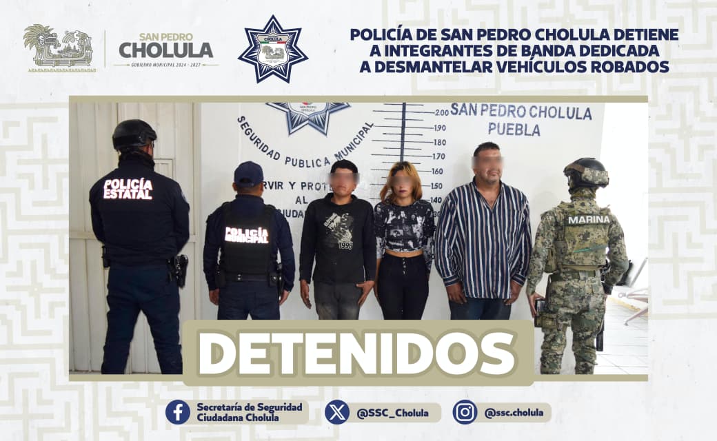 Policía de San Pedro Cholula detiene a integrantes de banda dedicada a desmantelar vehículos robados