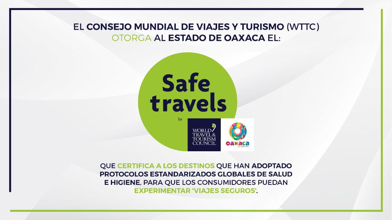 Oaxaca es reconocido con el Sello de Seguridad Global por el Consejo Mundial de Viajes y Turismo
