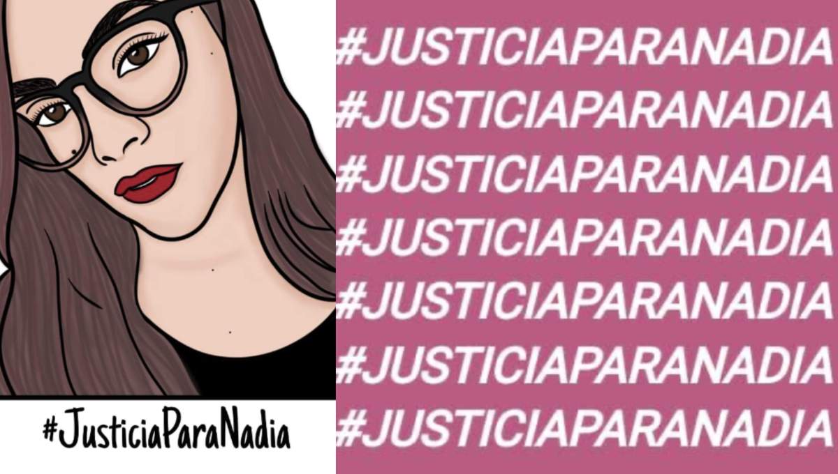 Foto: Cortesía #JusticiaParaNadia: Hoy sería su cumpleaños 23, pero la asesinaron hace 3 meses