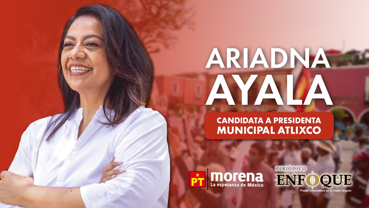Por: Periódico Enfoque Ariadna Ayala cierra campaña exitosamente ante cientos de Atlixquenses que se vuelcan a su favor