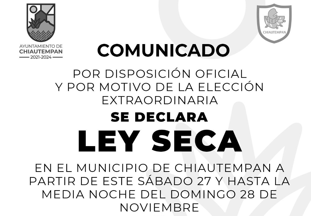 Por: Cortesía  Ley Seca en Chiautempan por jornada electoral