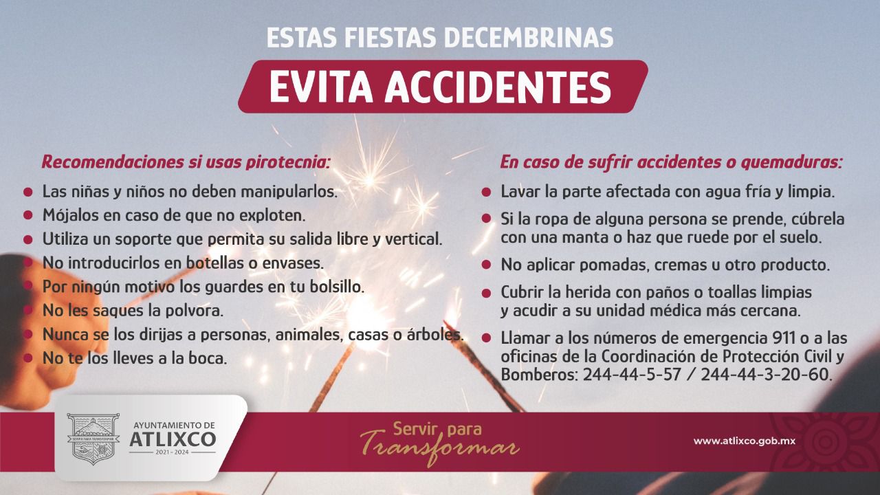 Por: Cortesía Evita accidentes en estas fiestas decembrinas; Ayuntamiento de Atlixco emite algunas recomendaciones por la seguridad de todos