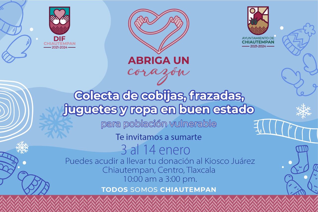 Por: Cortesía Chiautempan Invita a sumarse a la campaña “Abriga un Corazón” que dirige el SMDIF