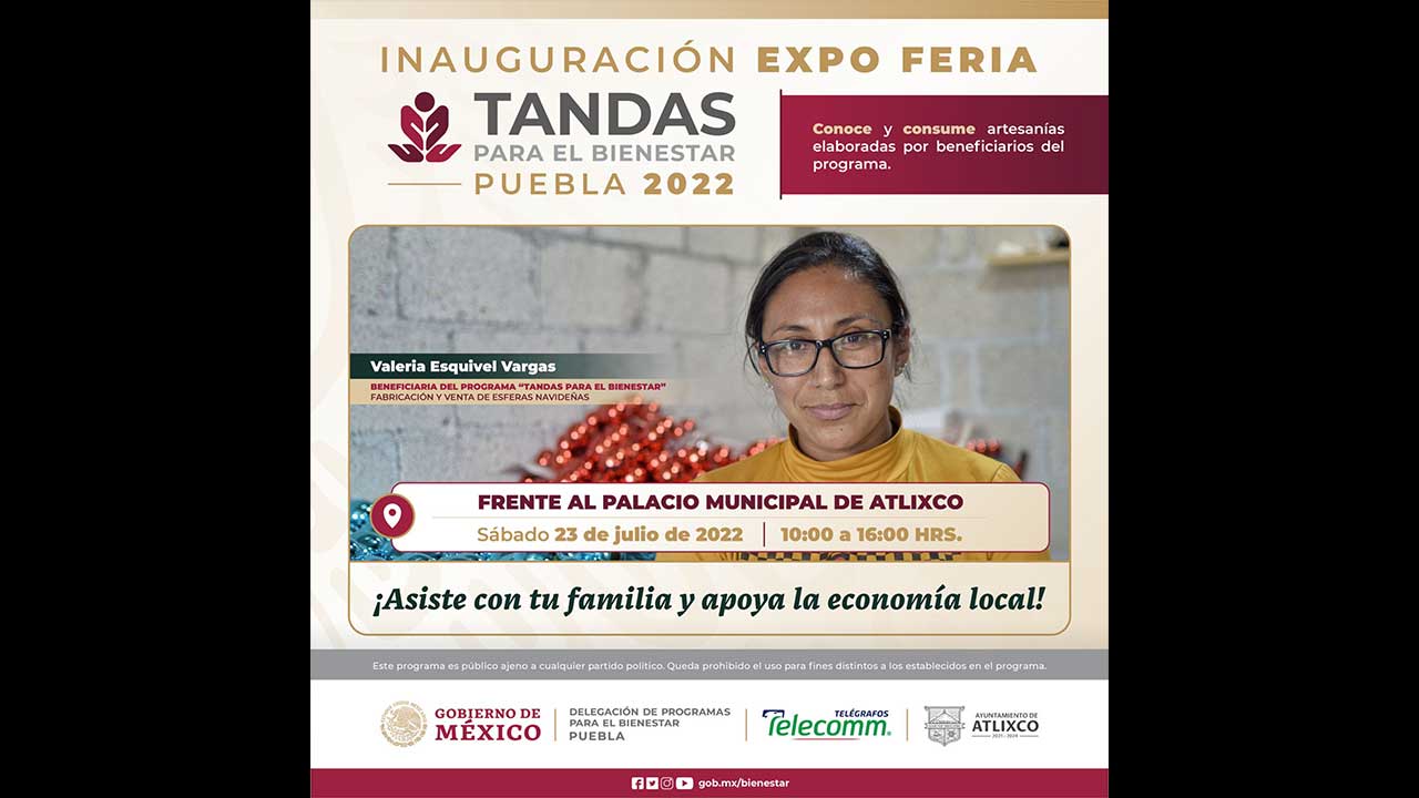 Por: Cortesía Anuncian la primera Expo Feria Tandas para el Bienestar Puebla, que se llevará a cabo en Atlixco