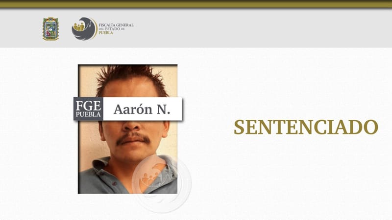Por: Cortesía Sentencian a 54 años de prisión a secuestrador; privo de la libertad a  dos hombres en Atlixco