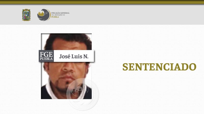 Por: Cortesía José Luis N. es sentenciado a 80 años de prisión por el secuestro de un hombre en Puebla