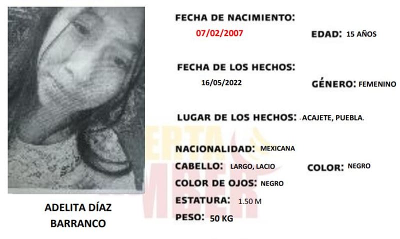 Se solicita de su apoyo para localizar a Adelita Diaz, de 15 años,  vista por última vez en Acajete