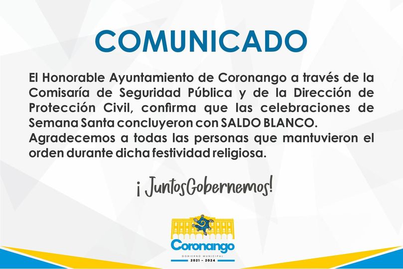 Saldo blanco al término de festejos de Semana Santa reporta Coronango 