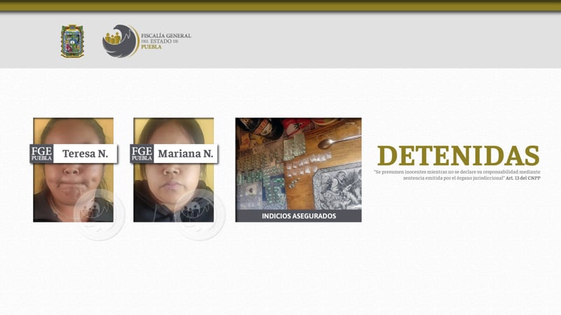 Por: Cortesía Tras cateo en Yehualtepec, Teresa N. y Mariana N. son enviadas a prisión por posesión de narcoticos