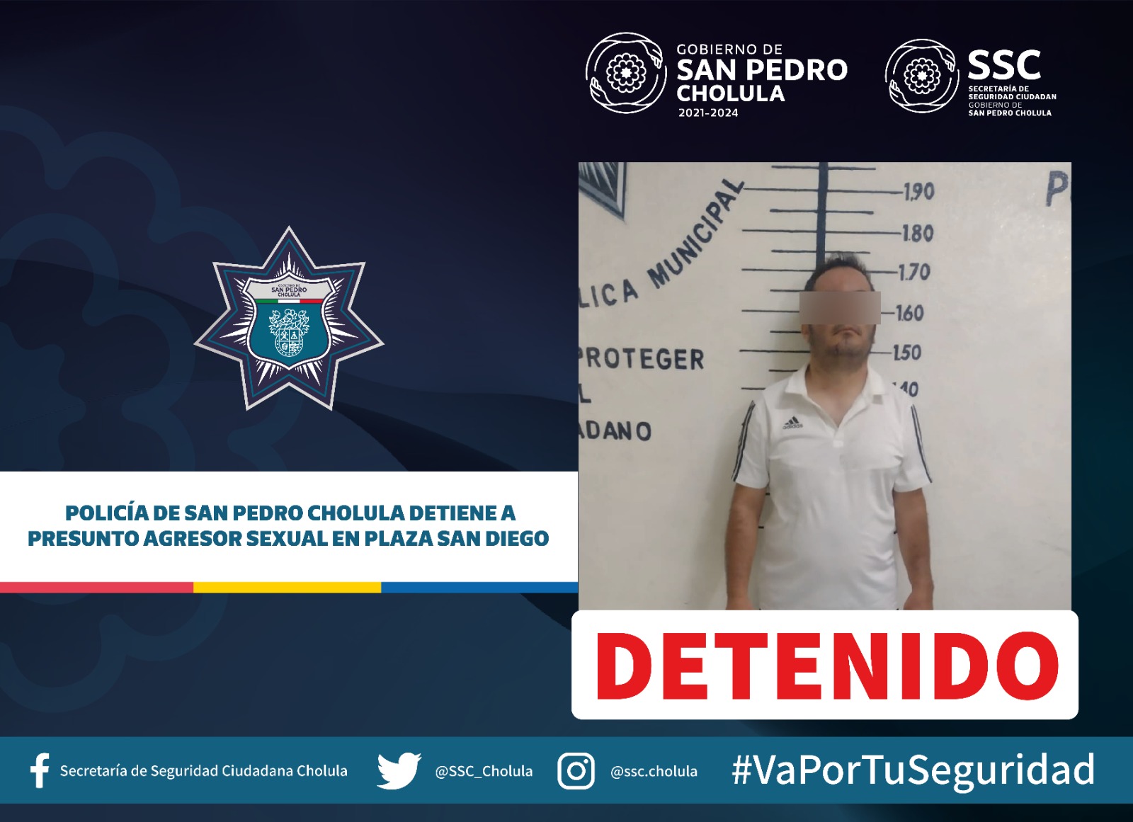 Comunicado oficial Policía de San Pedro Cholula detiene a presunto agresor sexual en Plaza San Diego