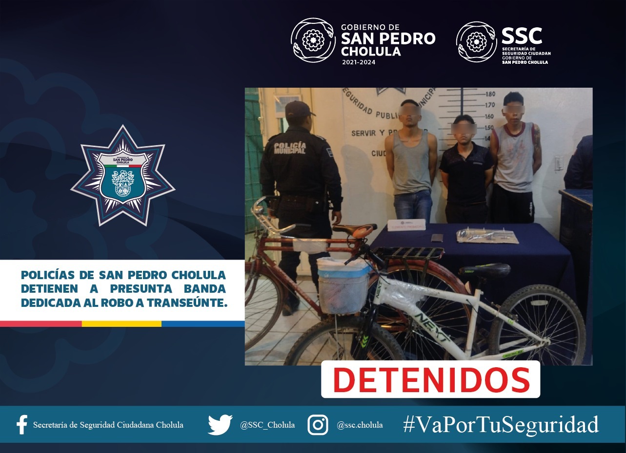 Policías de San Pedro Cholula detienen a presunta banda dedicada al robo a transeúnte