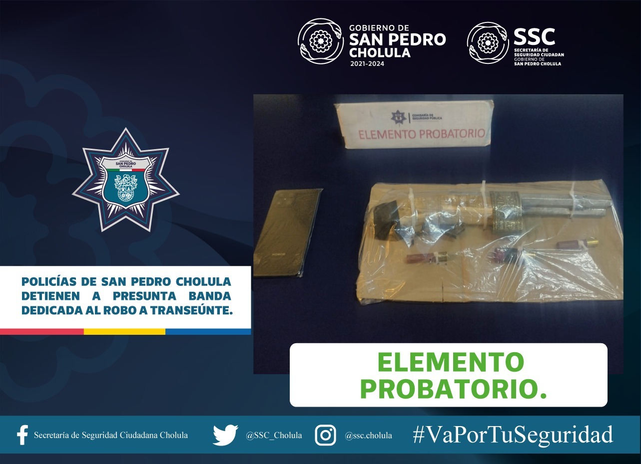 Comunicado oficial Policías de San Pedro Cholula detienen a presunta banda dedicada al robo a transeúnte