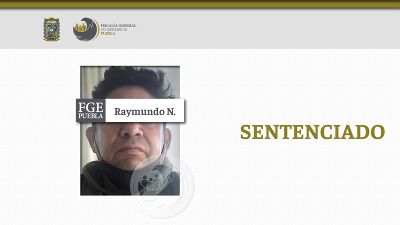 Por: Cortesía Raymundo N. es sentenciado a 12 años de prisión por violar a su sobrina menor de edad