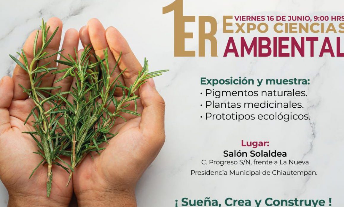 Invita Ayuntamiento de Chiautempan a la Primera Expo Ciencias Ambiental