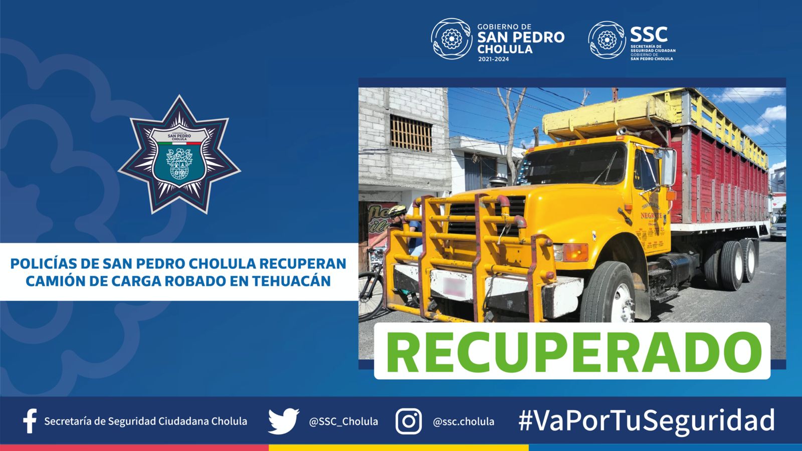 Comunicado oficial Policías de San Pedro Cholula recuperan camión de carga robado en Tehuacán