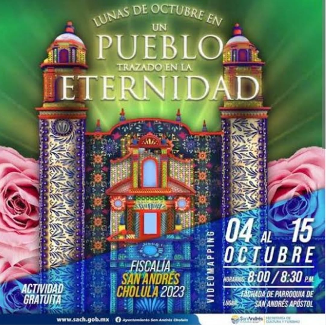 San Andrés Cholula conmemora su undécimo aniversario como Pueblo Mágico con videomapping "Las Lunas de Octubre"